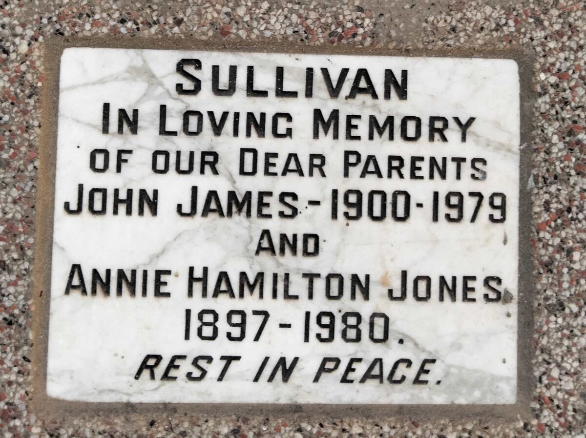 SULLIVAN John James 1900-1979 & Annie Hamilton Jones 1897-1980