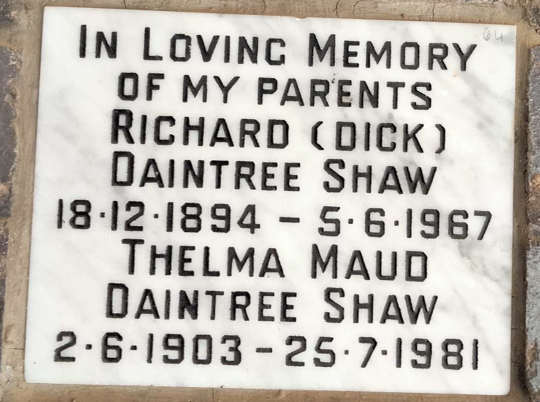 SHAW Richard, DAINTREE- 1894-1967 & Thelma Maud 1903-1981