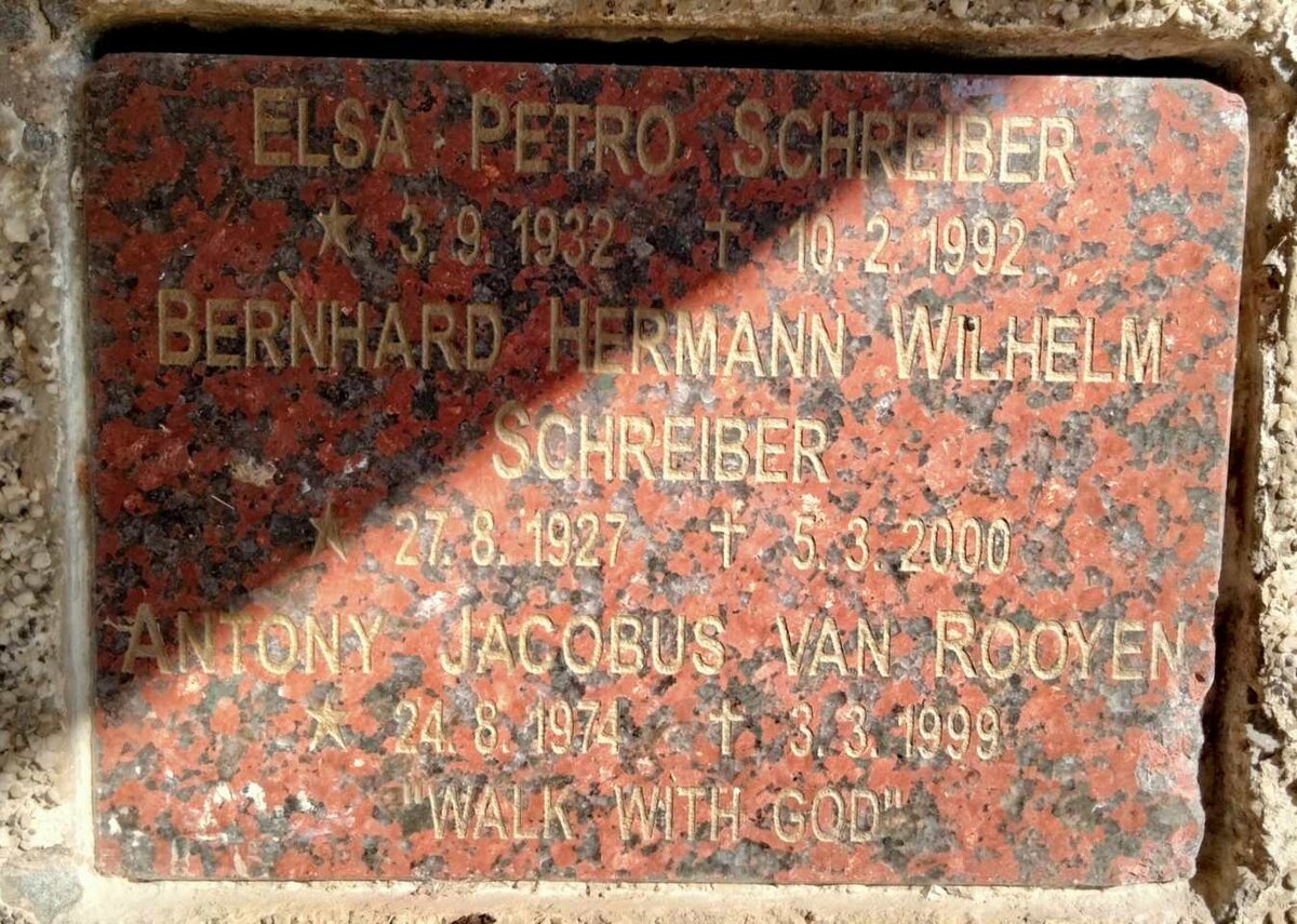 SCHREIBER Bernhard Hermann Wilhelm 1927-2000 :: SCHREIBER Elsa Petro 1931-1992 :: VAN ROOYEN Antony Jacobus 1974-1999