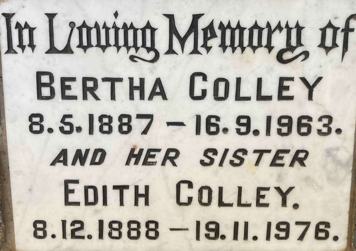 COLLEY Bertha 1887-1963 :: COLLEY Edith 1888-1976
