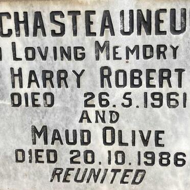 CHASTEAUNEUF Harry Robert -1961 & Maud Olive -1986