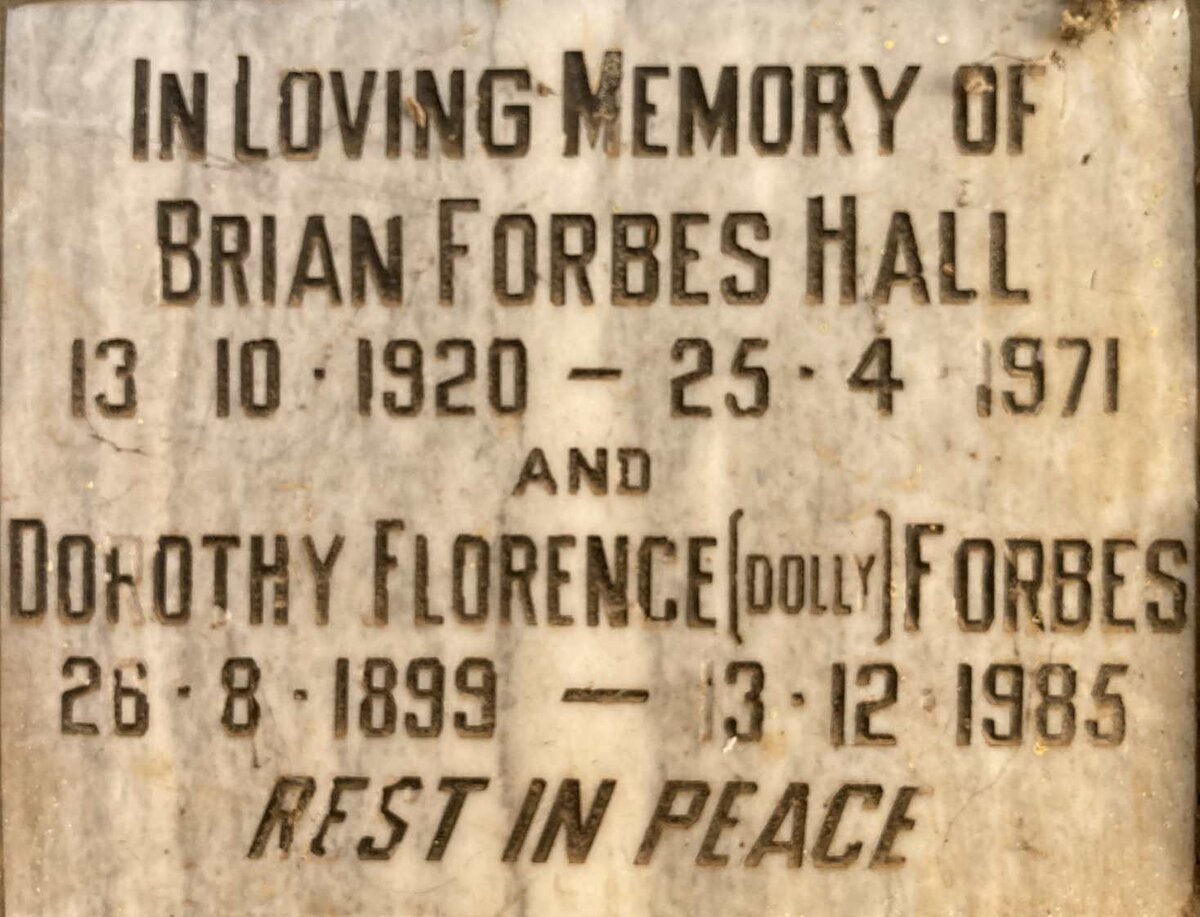 FORBES Dorothy Florence 1899-1985 :: HALL Brian Forbes 1920-1971 