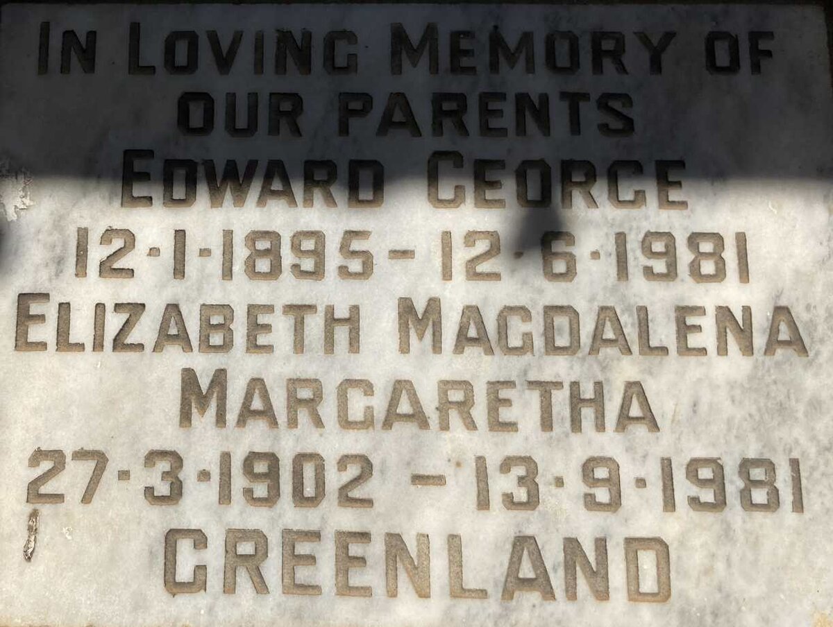 GREENLAND Edward George 1895-1981 & Elizabeth Magdalena Margaretha 1902-1981