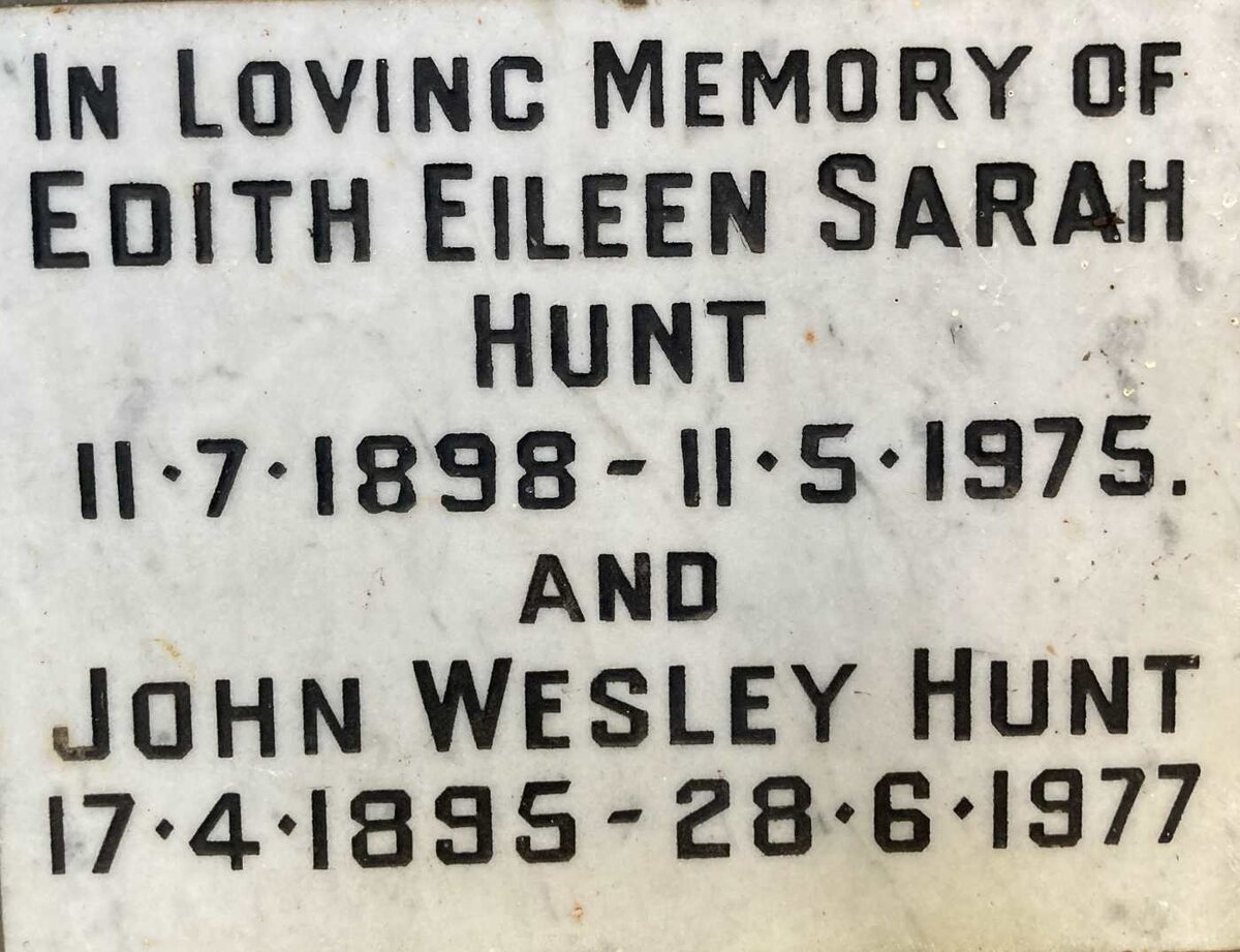 HUNT John Wesley 1895-1977 & Edith Eileen Sarah 1898-1975