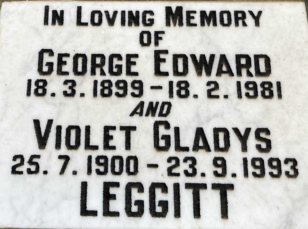 LEGGITT George Edward 1899-1981 & Violet Gladys 1900-1993