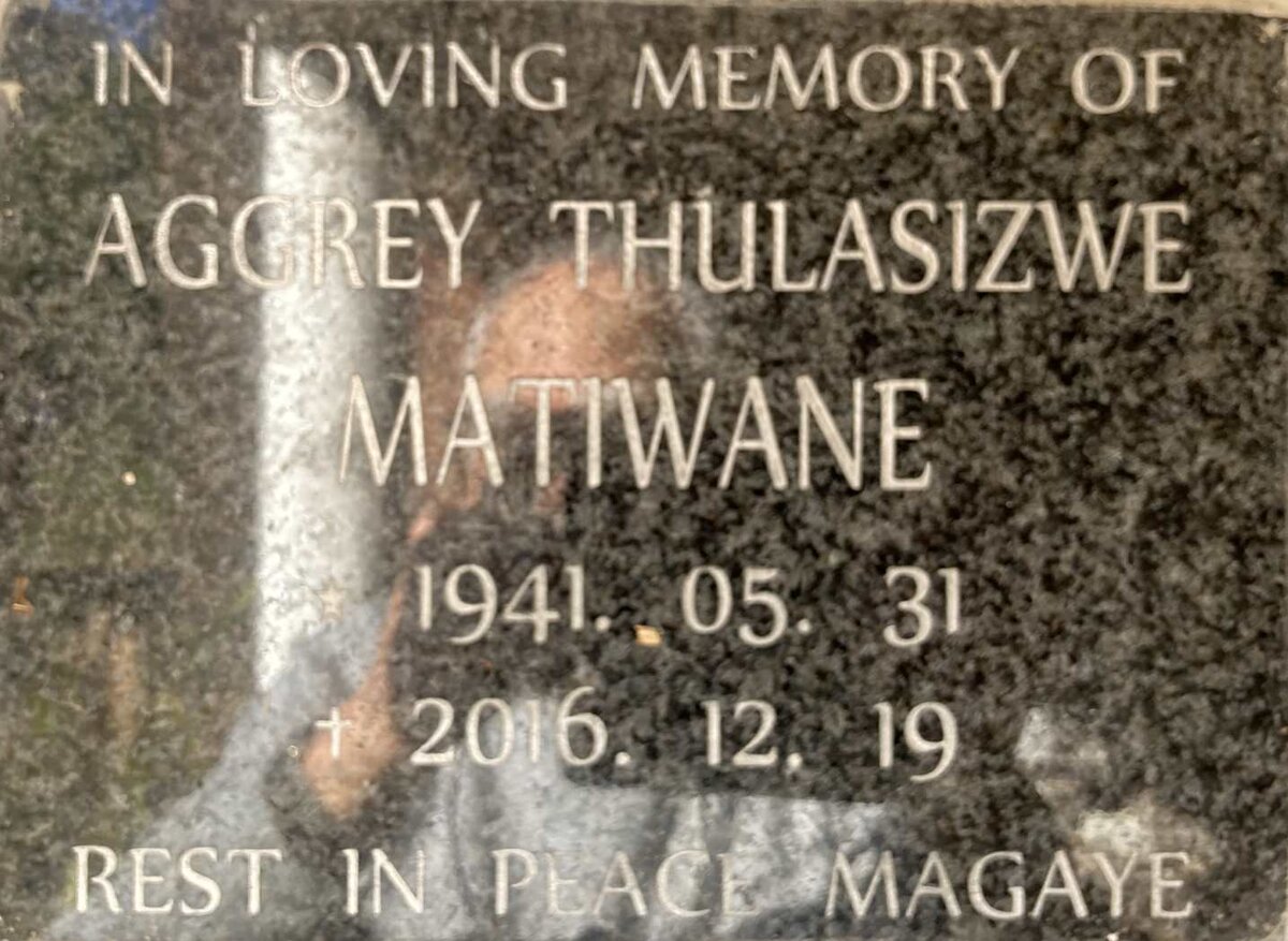 MATIWANE Aggrey Thulasizwe 1941-2016