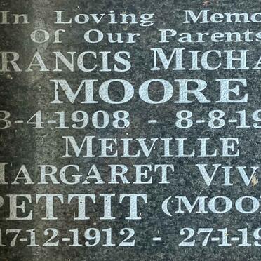 MOORE Francis Michael 1908-1981 & Mellville Margaret Vivian PETTIT 1912-1998