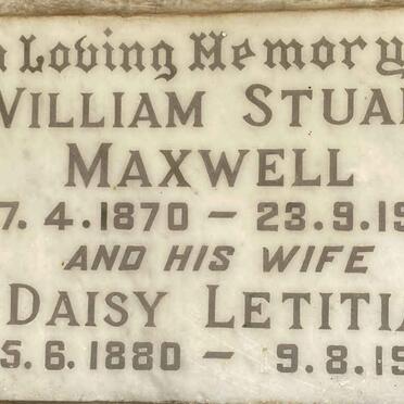 MAXWELL William Stuart 1870-1960 & Daisy Letitia 1880-1968