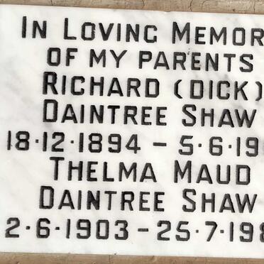 SHAW Richard, DAINTREE- 1894-1967 & Thelma Maud 1903-1981