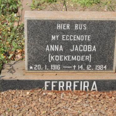 FERREIRA Anna Jacoba nee KOEKEMOER 1916-1984