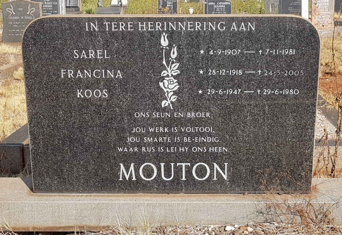 MOUTON Sarel 1907-1981 & Francina 1918-2005 :: MOUTON Koos 1947-1980