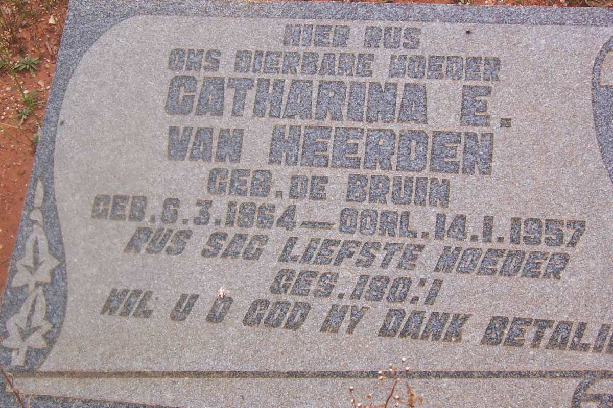 HEERDEN Catharina E., van nee DE BRUIN 1864-1957