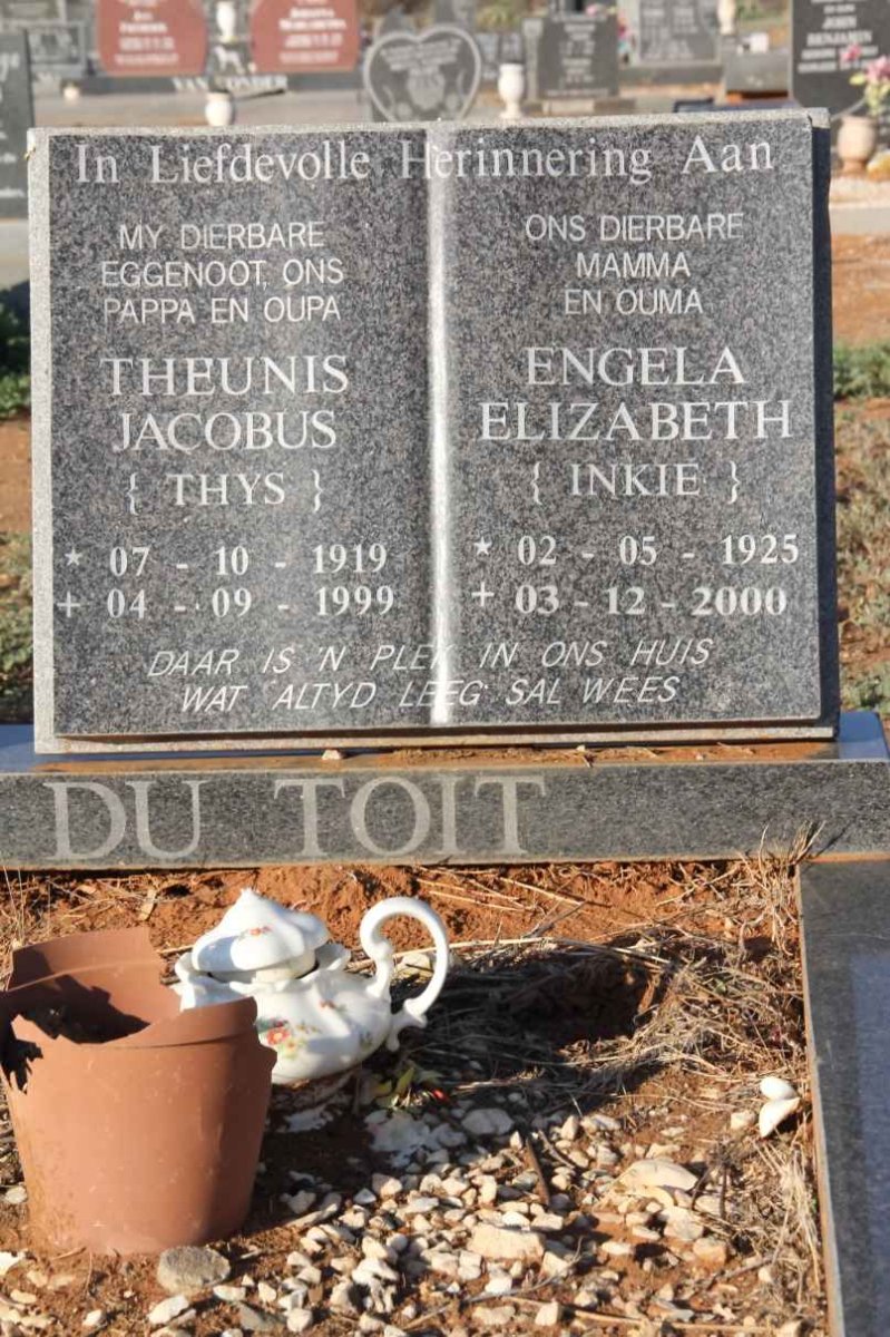 TOIT Theunis Jacobus, du 1919-1999 &amp; Engela Elizabeth 1925-2000