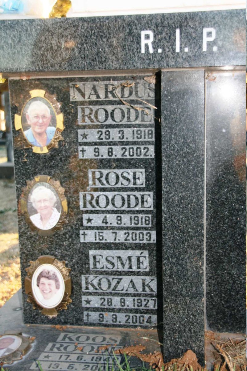 ROODE Nardus 1918-2002 &amp; Rose 1918-2003 :: KOZAK Esme 1927-2004 :: ROODE Koos 1948-200?