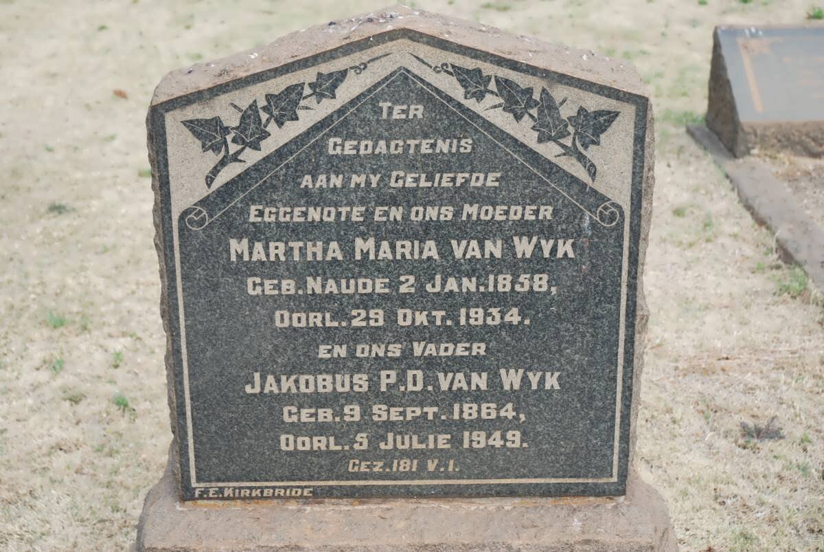 WYK Jakobus P.D., van 1864-1949 &amp; Martha Maria NAUDE 1858-1934