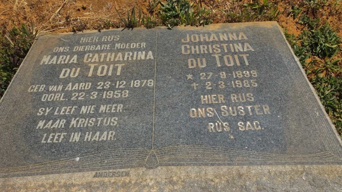 TOIT Maria Catharina, du nee VAN AARD 1878-1958 :: DU TOIT Johanna Christina 1899-1985