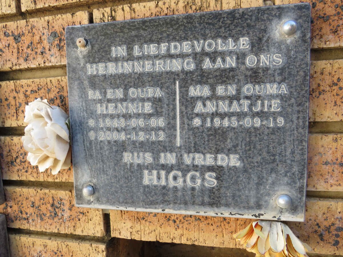 HIGGS Hennie 1943-2004 & Annatjie 1945- 