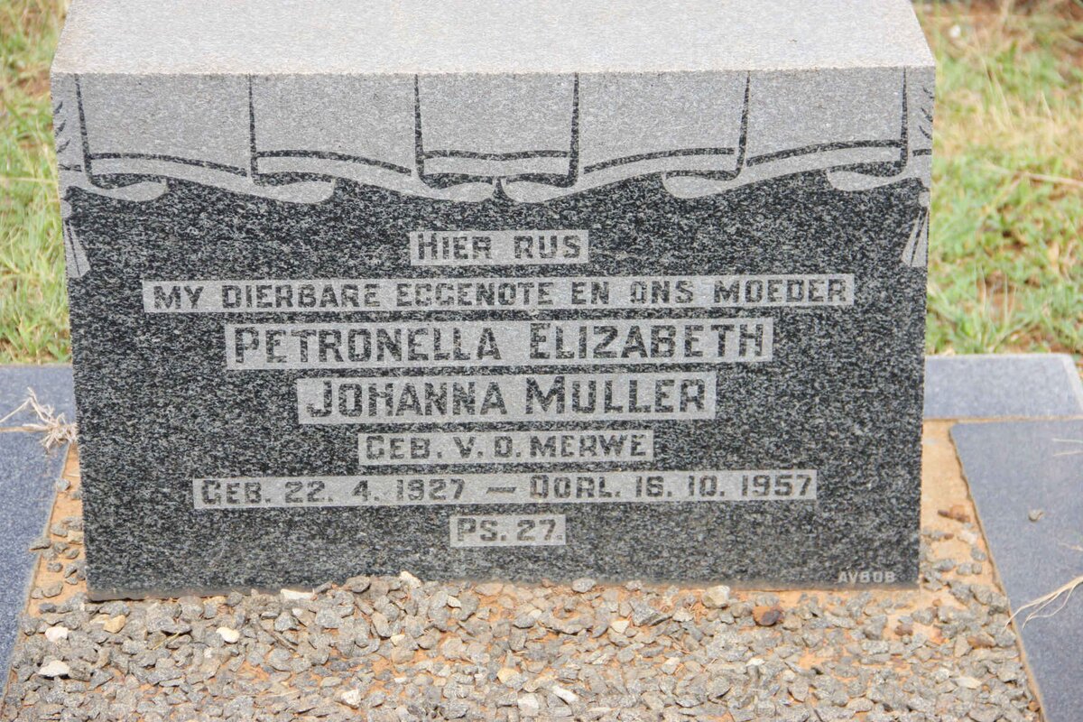 MULLER Petronella Elizabeth Johanna nee V.D. MERWE 1927-1957