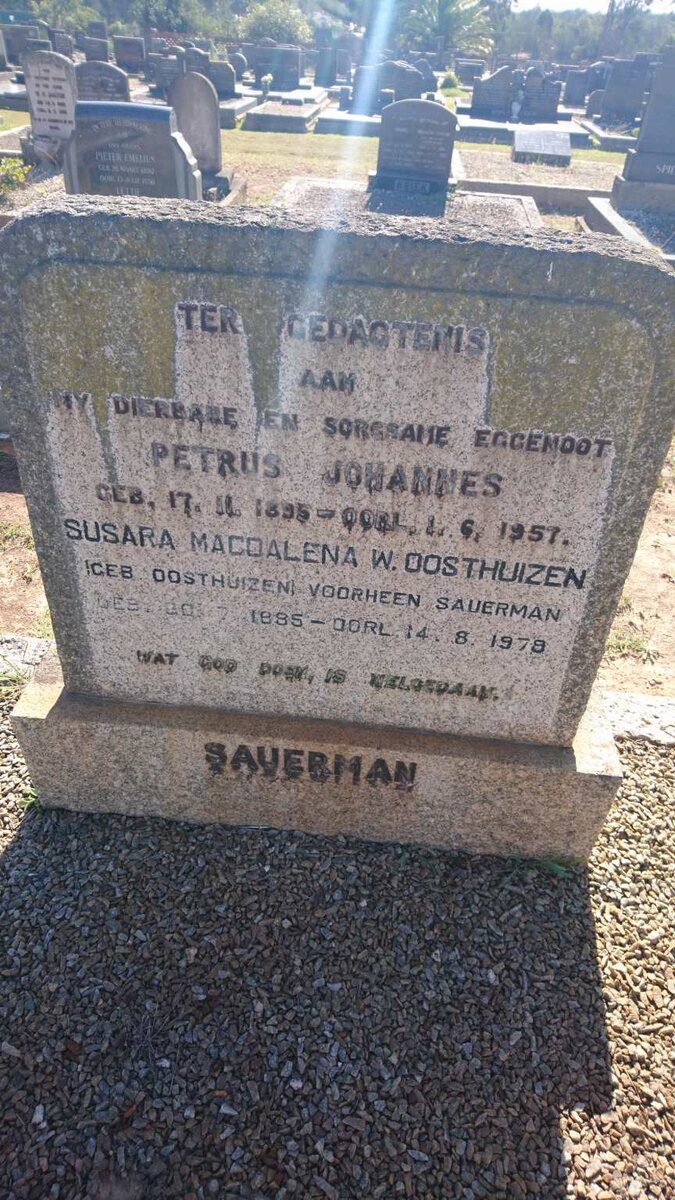 SAUERMAN Petrus Johannes 1895-1957 &amp; Susara Magdalena W. OOSTHUIZEN formerly SAUERMAN nee OOSTHUIZEN 1885-1978