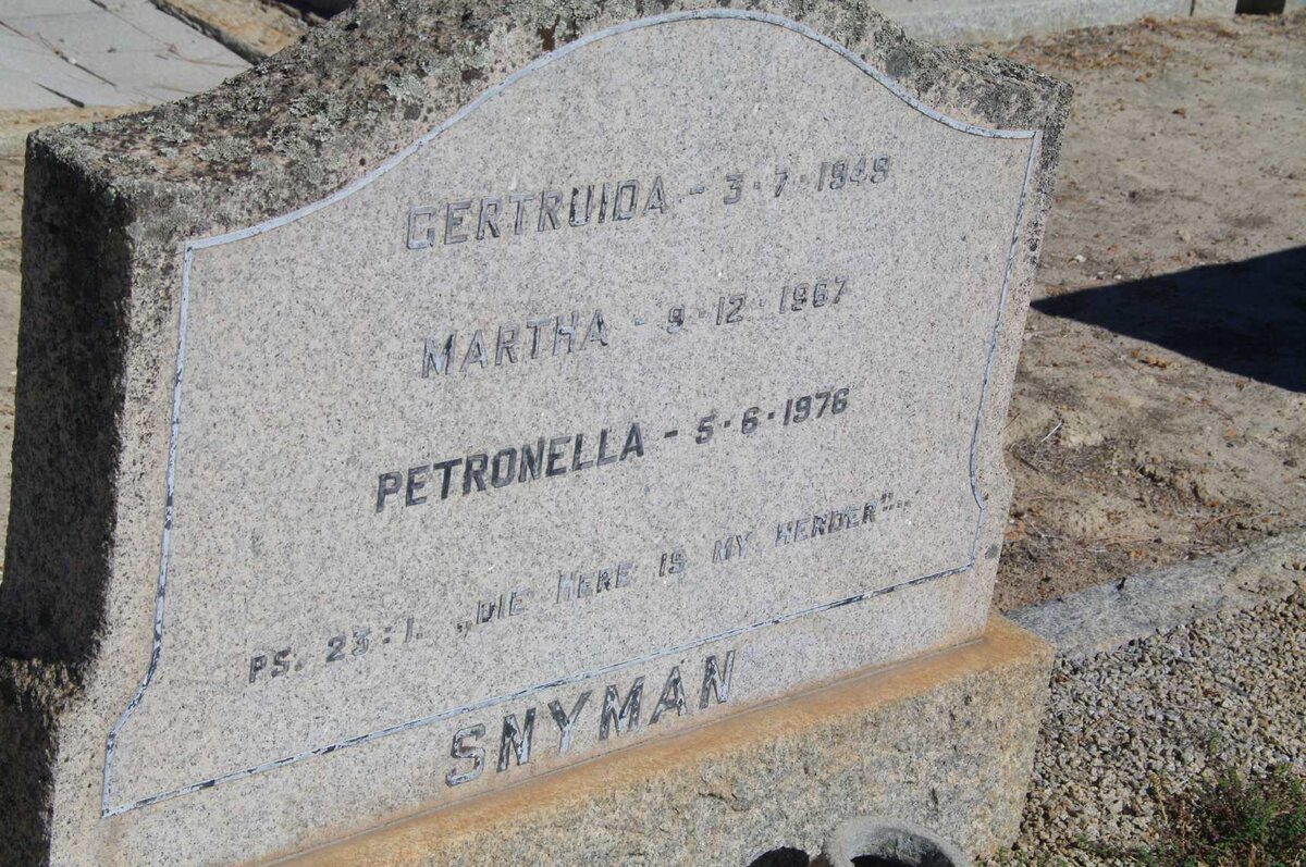 SNYMAN Gertruida -1949 :: SNYMAN Martha -1967 :: SNYMAN Petronella  -1976