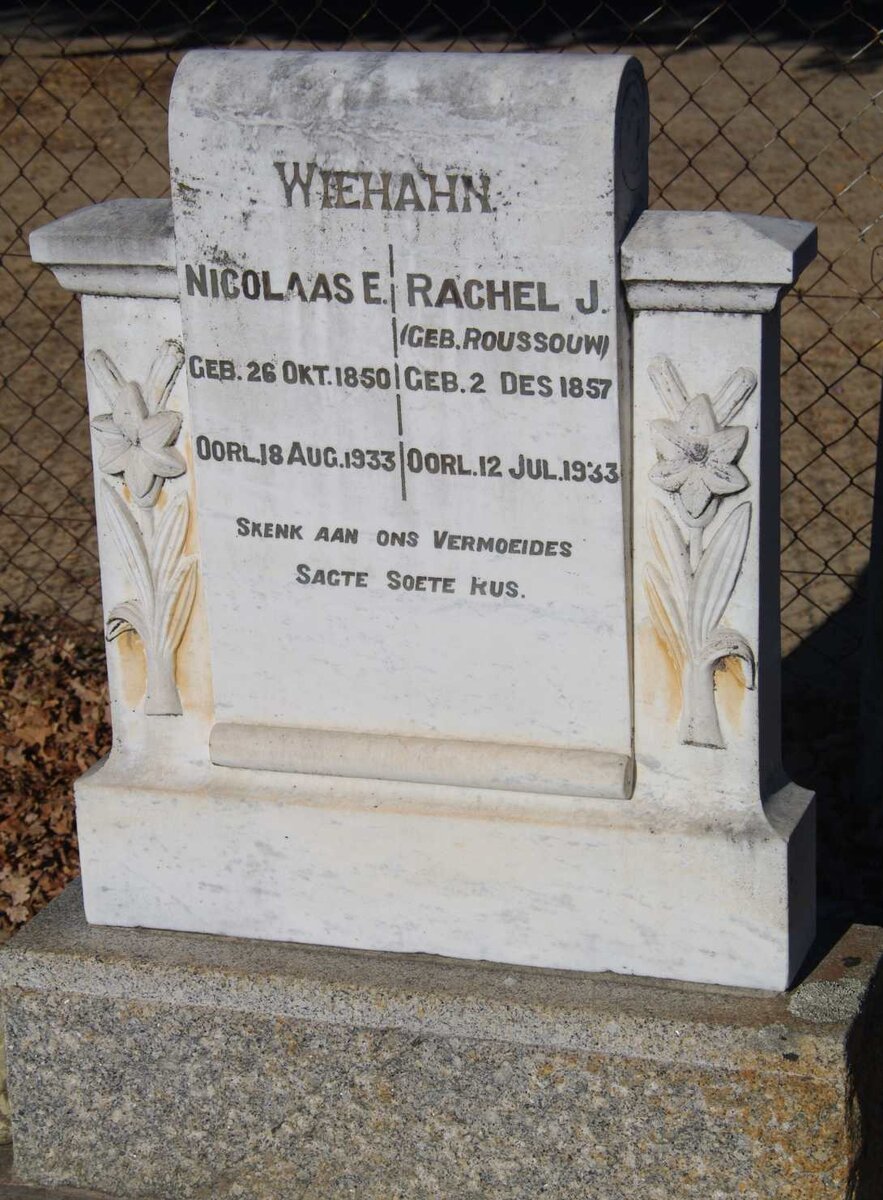 WIEHAHN Nicolaas E. 1850-1933 &amp; Rachel J. ROUSSOUW 1857-1933