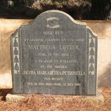 LOTTER Mattheus -1952 &amp; Jacoba Margaretha Petronella BEUKES 1882-1960