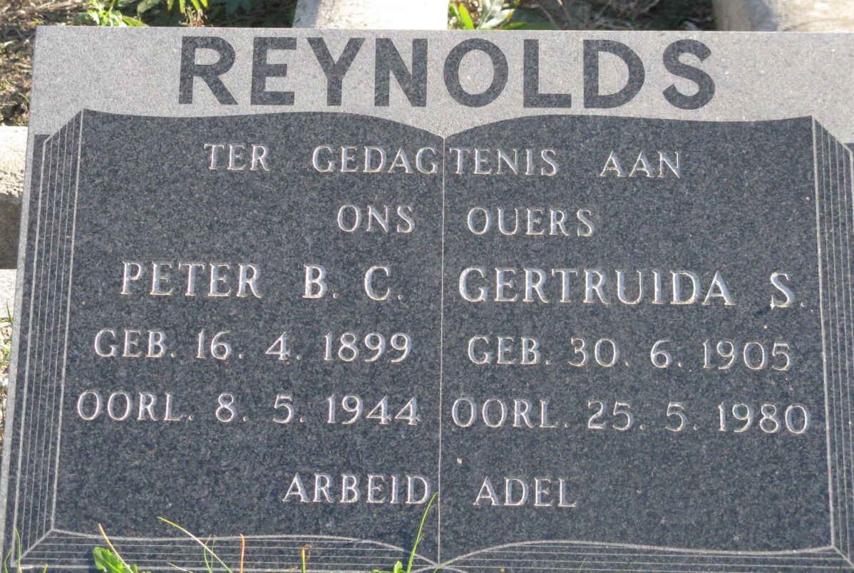 REYNOLDS Peter B.C. 1899-1944 &amp; Gertruida S. 1905-1980