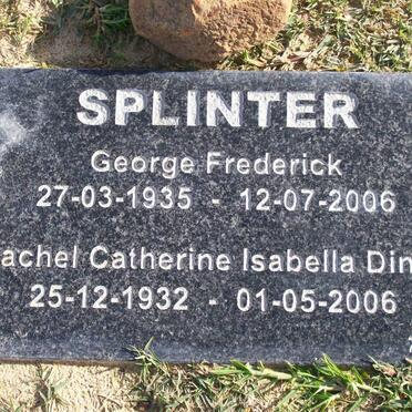SPLINTER George Frederick 1935-2006 &amp; Rachel Catherine Isabella Dinah 1932-2006