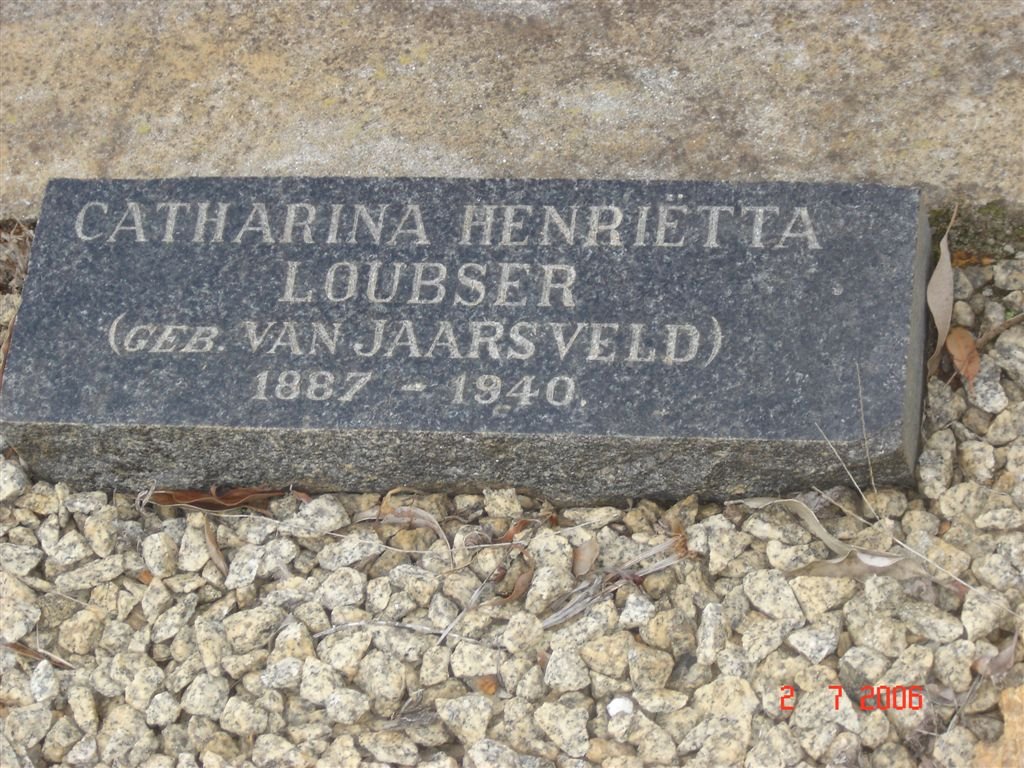 LOUBSER Catharina Henrietta nee VAN JAARSVELD 1887-1940