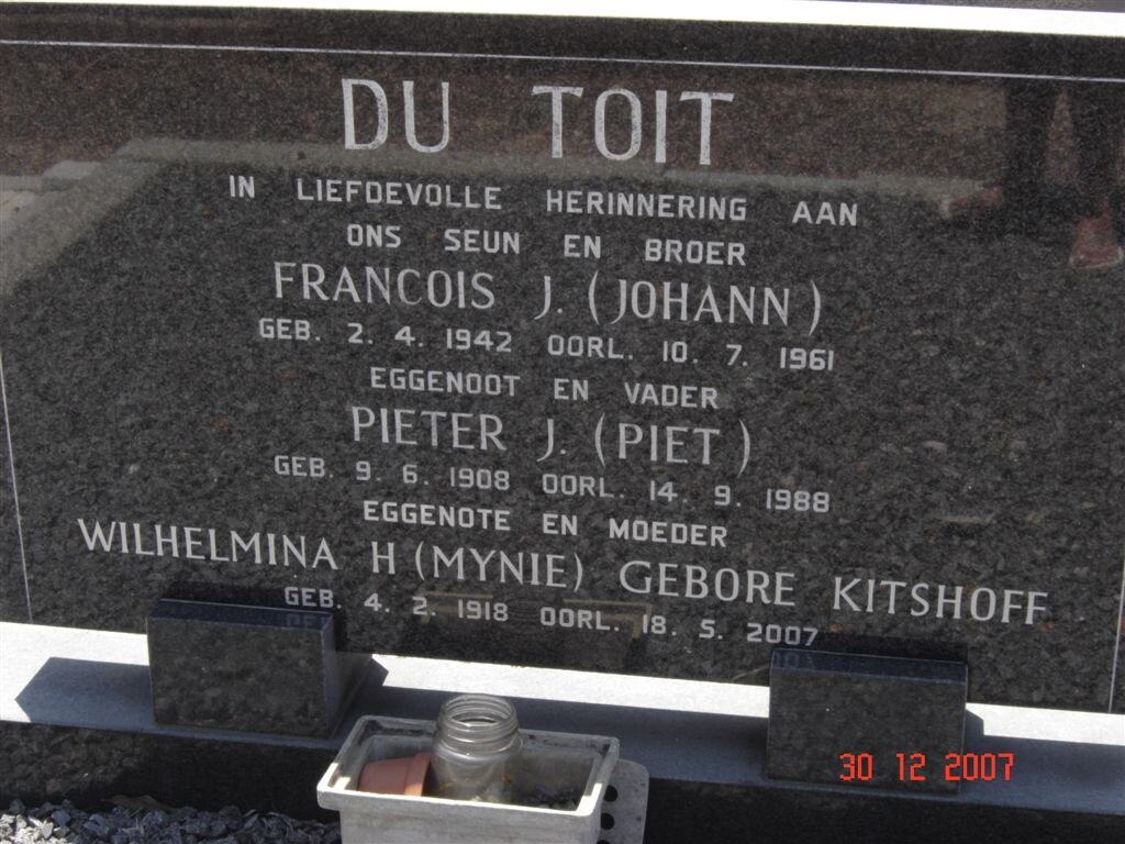 TOIT Pieter J. 1908-1988 &amp; Wilhelmina H. KITSHOFF 1918-2007 :: DU TOIT Francois J. 1942-1961