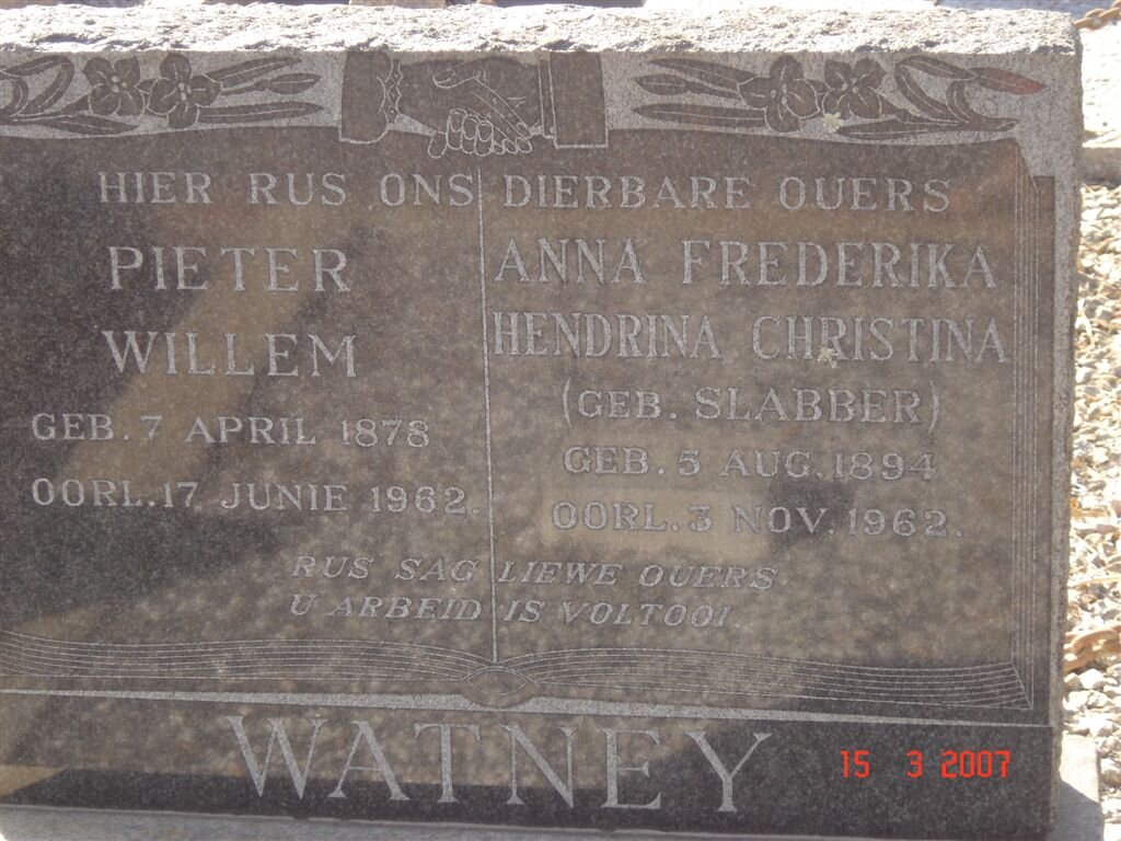 WATNEY Pieter Willem 1878-1962 &amp; Anna Frederika Hendrina Christina SLABBER 1894-1962