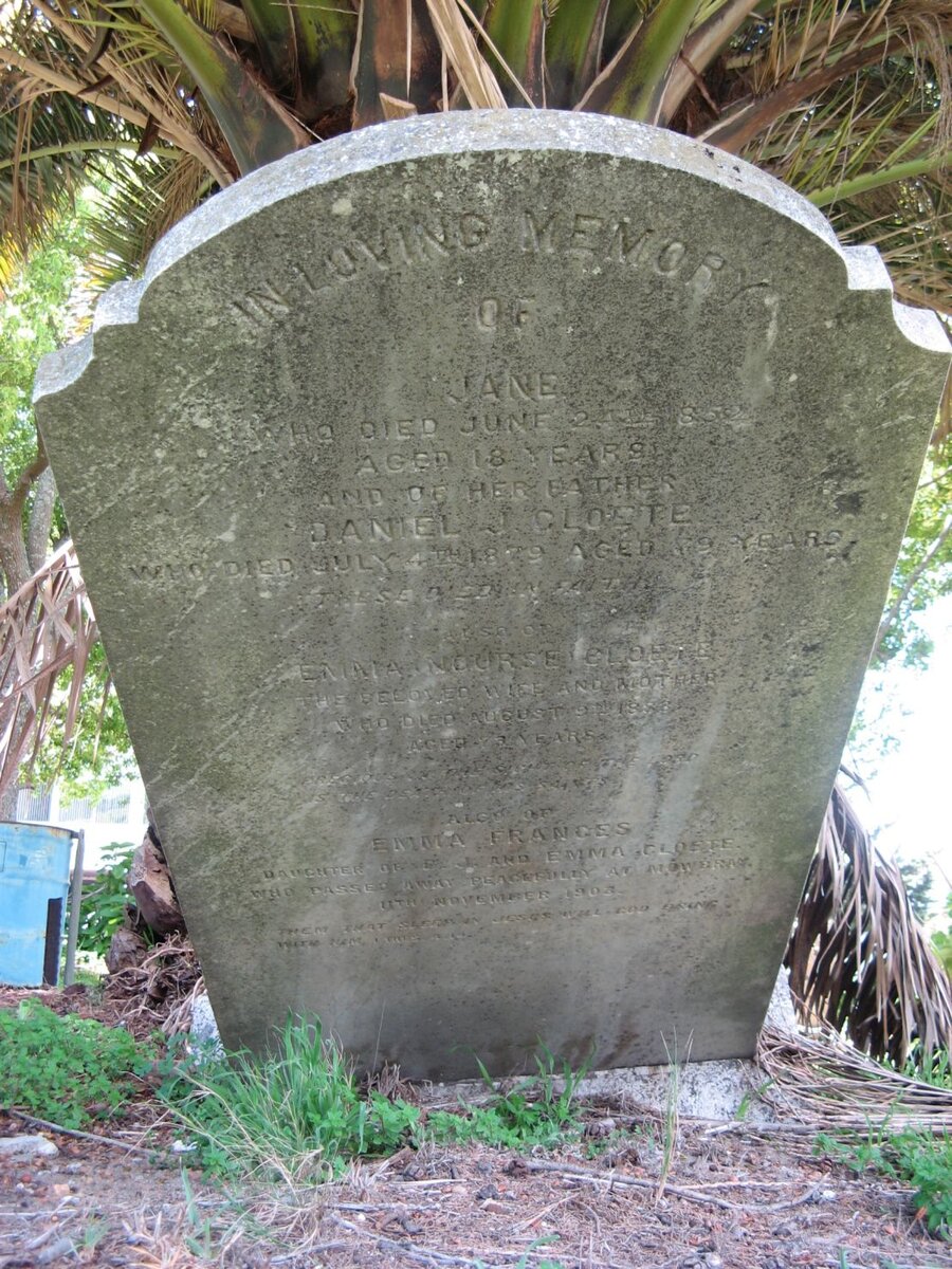 CLOETE Daniel J. -1879 &amp; Emma Nourse -1888 :: CLOETE Jane -18?? :: CLOETE Emma Frances -1903