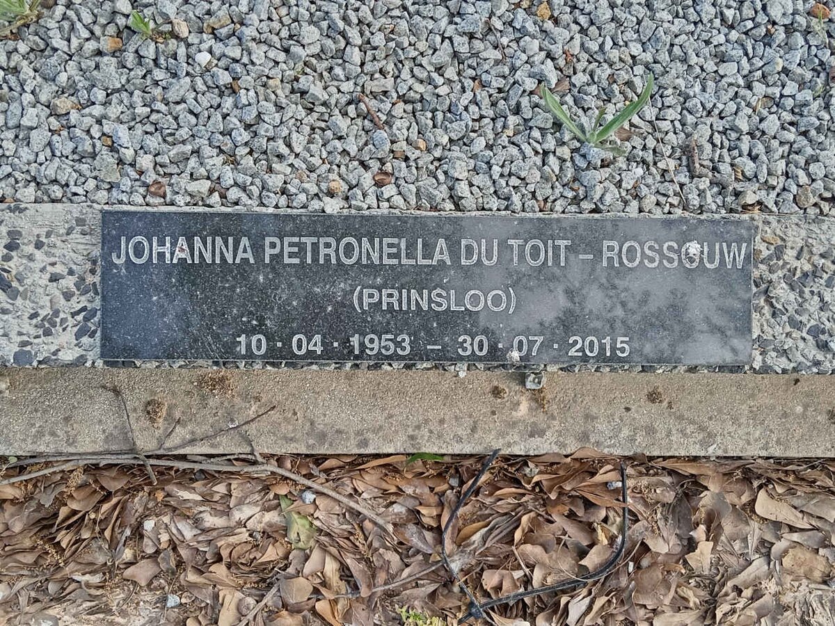 TOIT Johanna Petronella, du voorheen ROSSOUW nee PRINSLOO 1953-2015