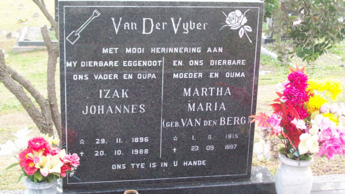 VYVER Izak Johannes, van der 1896-1988 &amp; Martha Maria nee VAN DEN BERG 1915-1997
