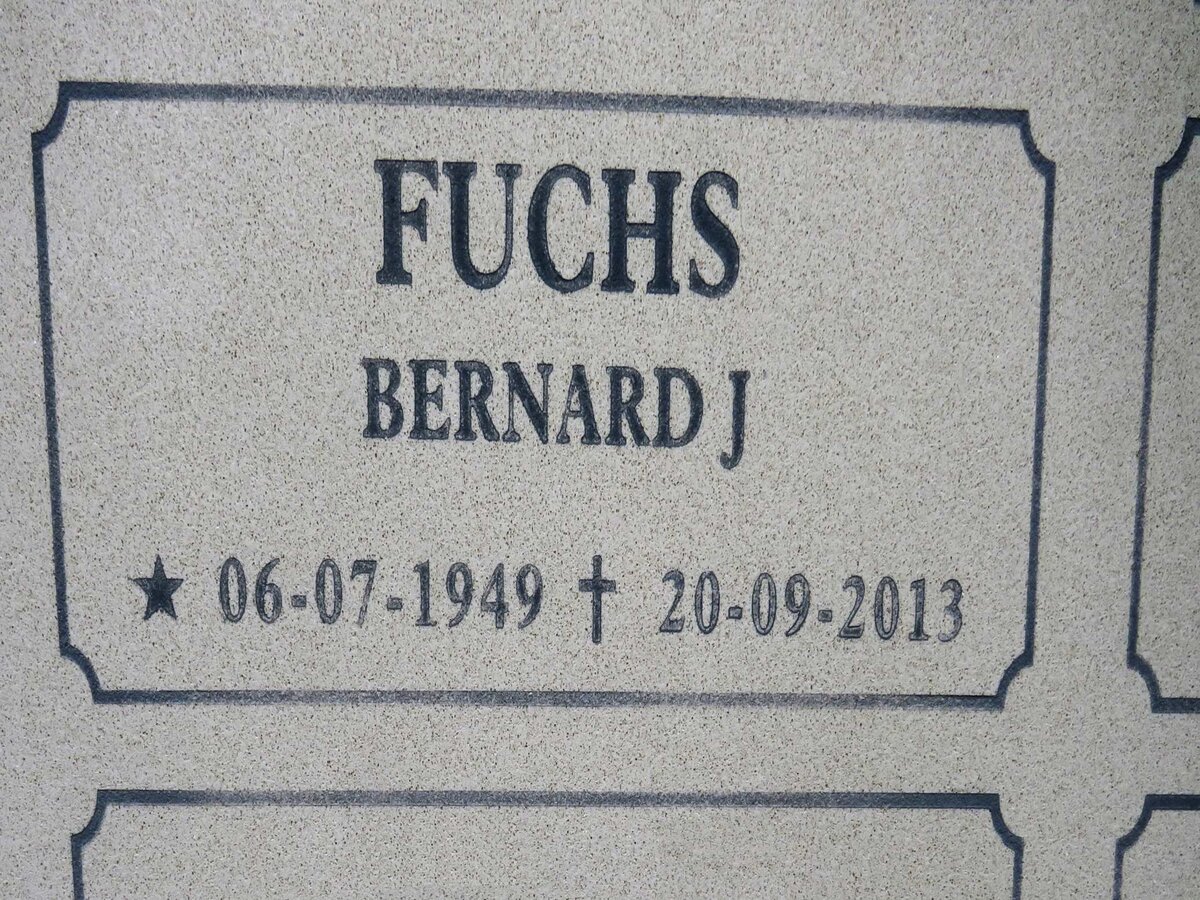 FUCHS Bernard J. 1949-2013