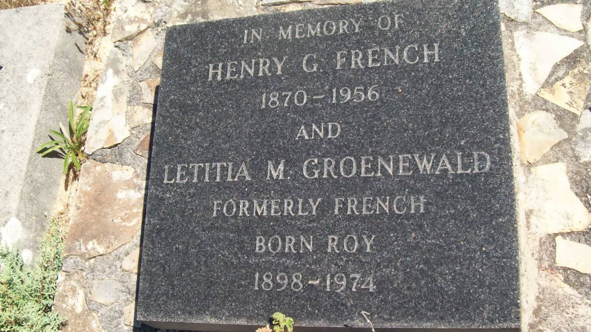 FRENCH Henry G. 1870-1956 :: GROENEWALD Letitia M. formerly FRENCH nee ROY 1898-1974