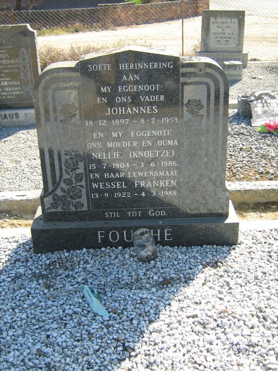 FOUCHÉ Johannes 1897-1953 &amp; Nellie KNOETZE 1904-1986 :: FRANKEN Wessel 1922-1988