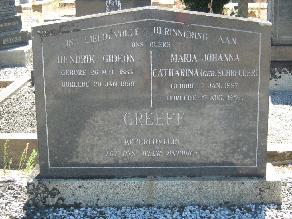 GREEFF Hendrik Gideon 1883-1959 &amp; Maria Johanna Catharina SCHREUDER 1887-1956