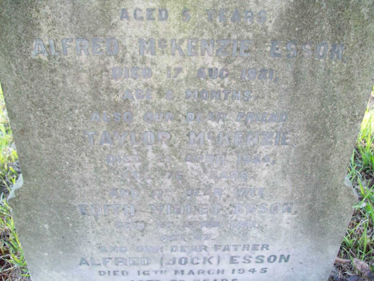 ESSON Alfred Mckenzie -1921 :: McKENZIE Taylor -1925 :: ESSON Edith Violet -1931 :: ESSON Alfred -1945
