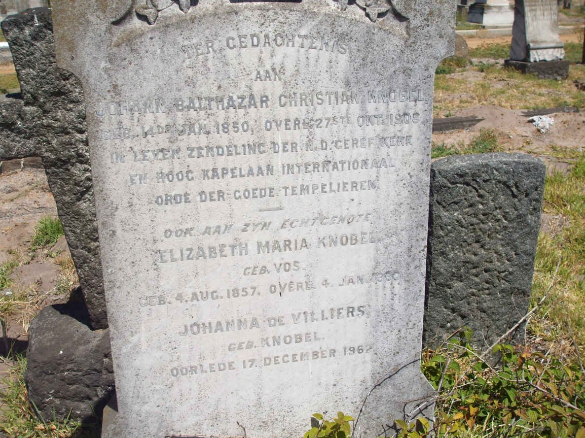 KNOBEL Johann Baltazar Christian 1850-1908 &amp; Elizabeth Maria VOS 1857-1930 ::  DE VILLIERS Johanna nee KNOBEL -1962