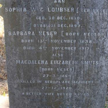 LOUBSER Sophia W.C. nee NESER 1830-1893 :: NESER Barbara nee NELSON 1838-1917 :: SMUTS Magdalena Elizabeth 1864-1920