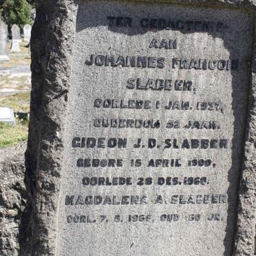 SLABBER Johannes Francois -1937 :: SLABBER Gideon J.D. 1900-1960 :: SLABBER Magdalena A. -1966