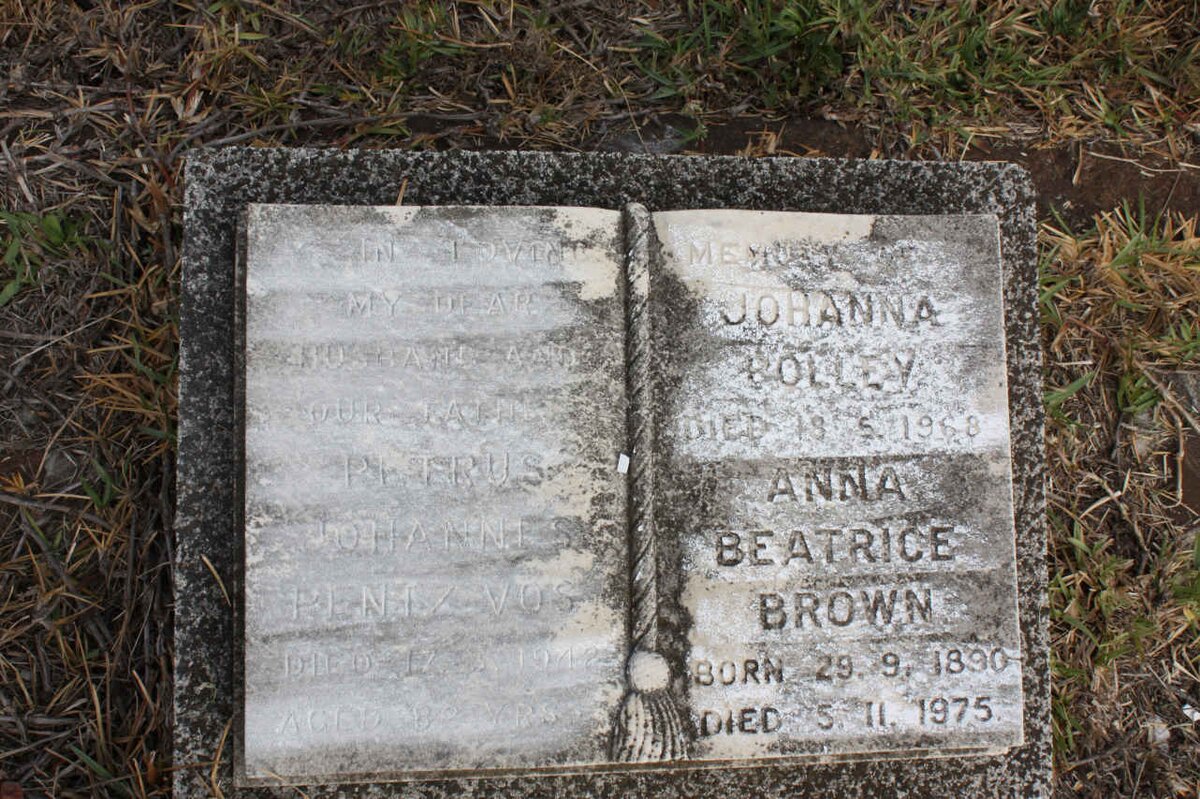 VOS Petrus Johannes Pentz -1942 :: POLLEY Johnna -1968 :: BROWN Anna Beatrice 1890-1975