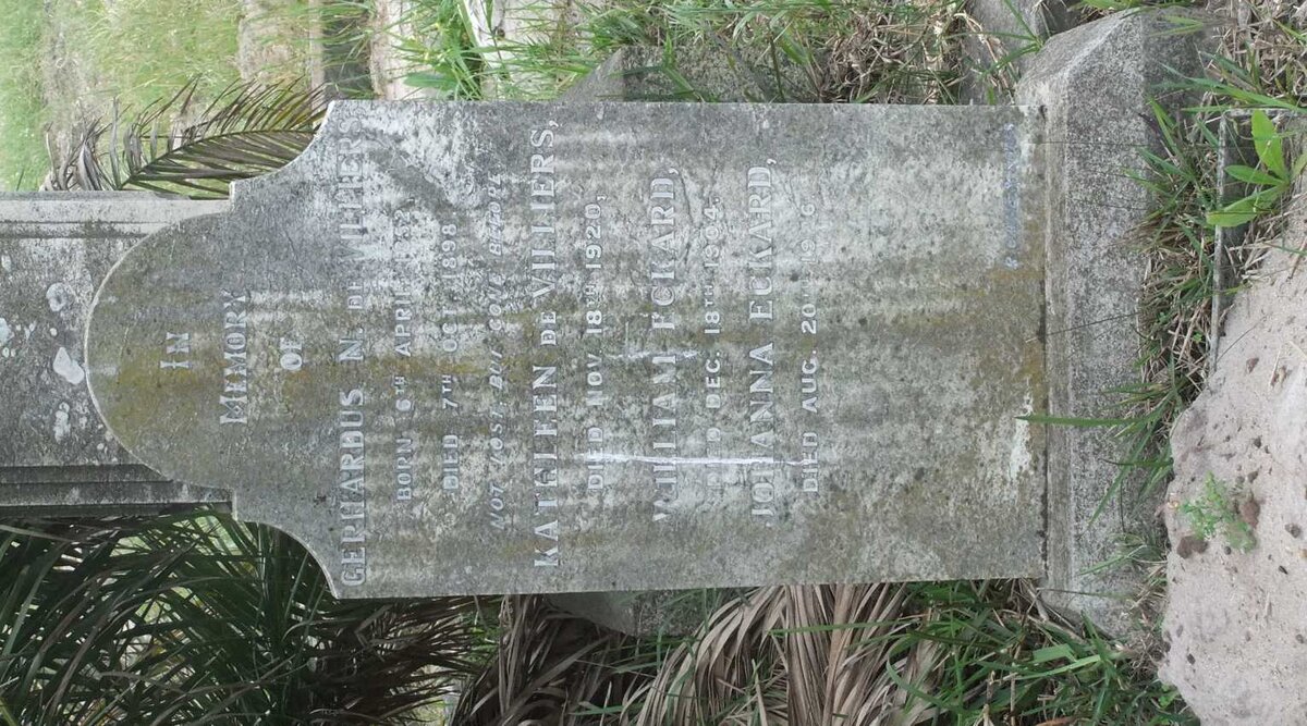 VILLIERS Gerhardus N., de 1852-1898 &amp; Kathleen -1920 :: ECKHARD William -1904 &amp; Johanna -1926