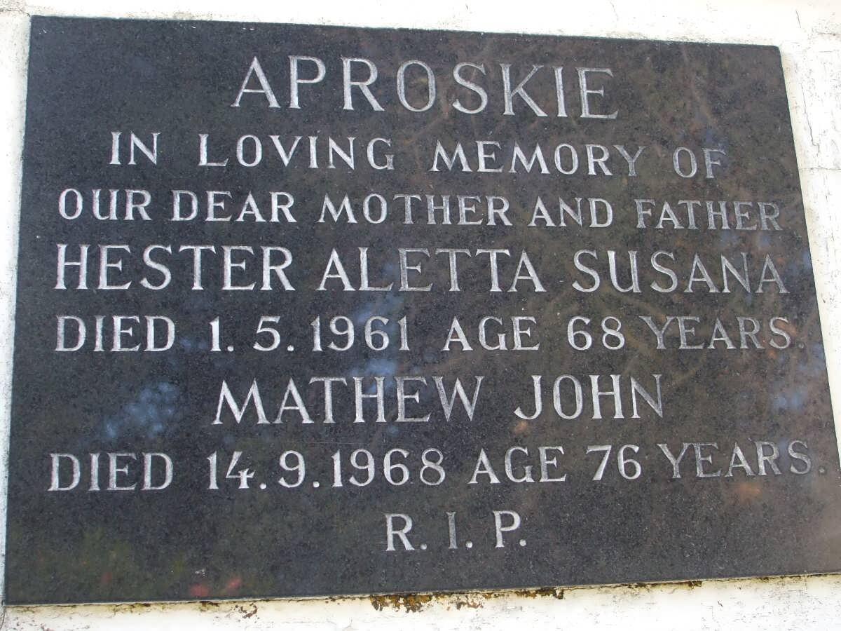APROSKIE Mathew John -1968 &amp; Hester Aletta Susana -1961