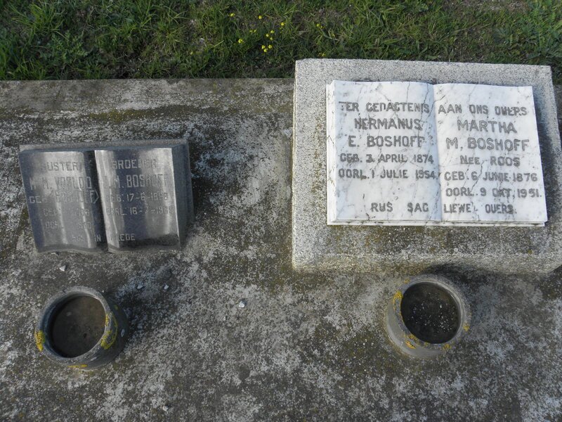BOSHOFF Hermanus E. 1874-1954 &amp; Martha M. ROOS 1876-1951 :: BOSHOFF J.M. 1898-1969 :: VOSLOO M.M. nee BOSHOFF 1906-1940