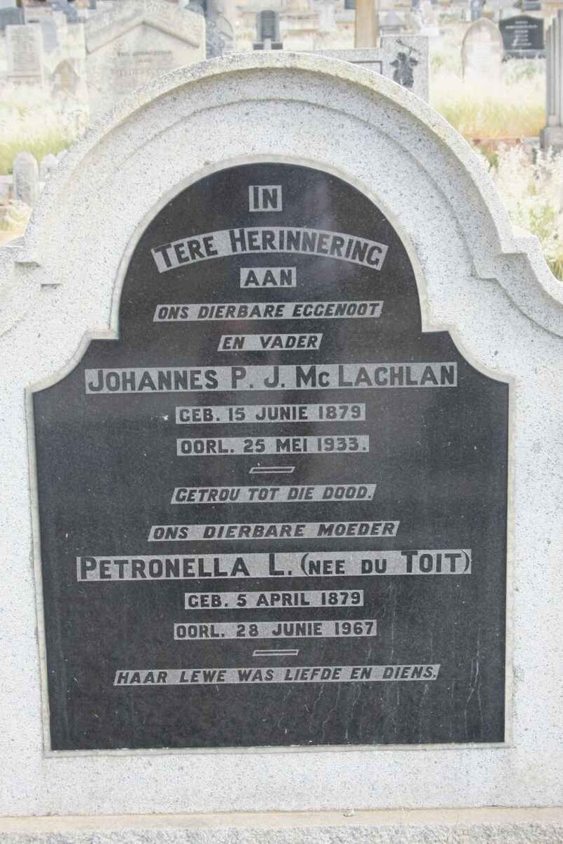 McLACHLAN Johannes P.J. 1879-1933 &amp; Petronella L. DU TOIT 1879-1967