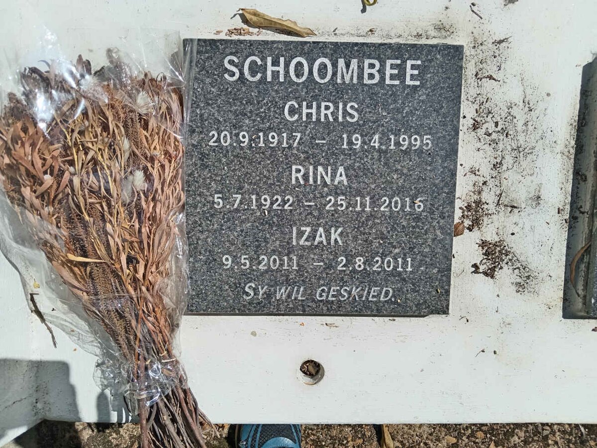 SCHOOMBEE Chris 1917-1995 :: SCHOOMBEE Rina 1922-2016 :: SCHOOMBEE Izak 2011-2011