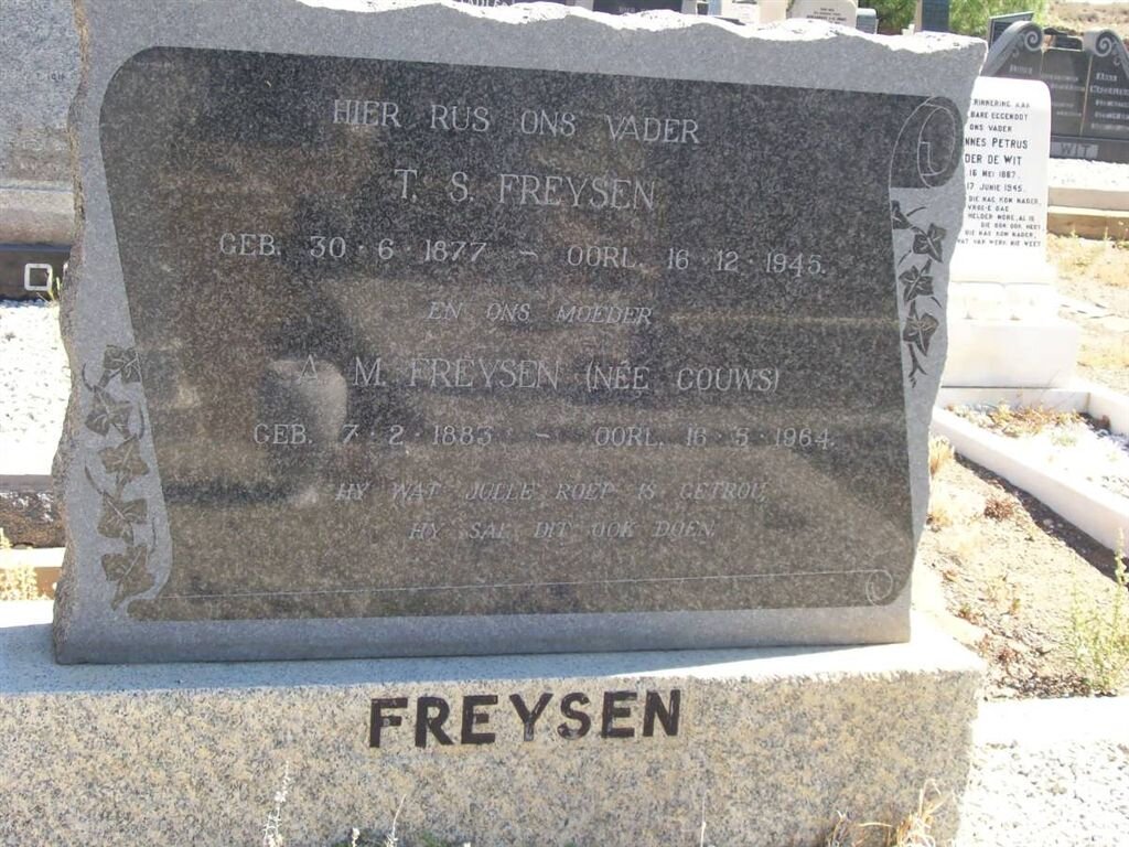 FREYSEN T.S. 1877-1945 &amp;  A.M. GOUWS 1883-1964