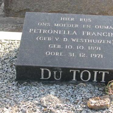 TOIT Petronella Francina, du nee V.D. WESTHUIZEN 1891-1971